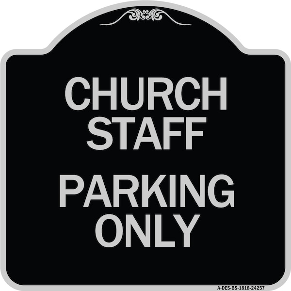 Signmission Church Staff Parking Only Heavy-Gauge Aluminum Architectural Sign, 18" x 18", BS-1818-24257 A-DES-BS-1818-24257 - main